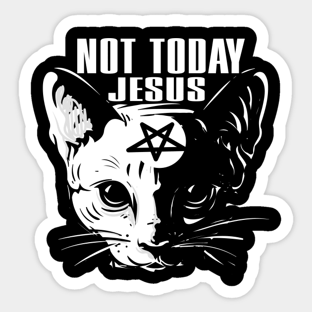 Not Today Jesus Funny Satanic Cat Gothic Sticker by dconciente